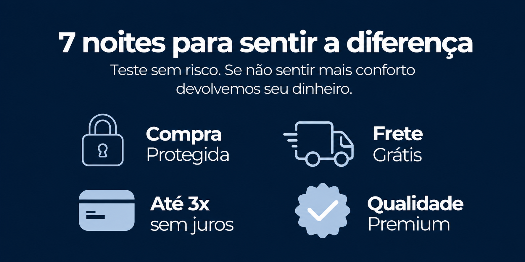 7 noites para sentir a diferença — Compra protegida, Frete grátis, Até 3x sem juros, Qualidade premium